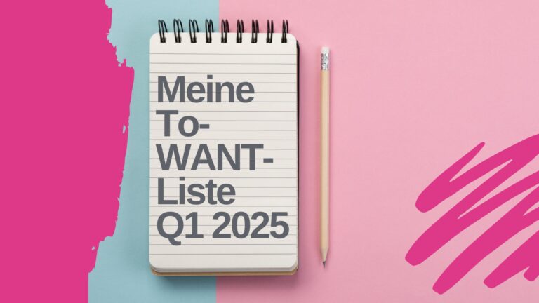 Titelbild Blogartikel To-Want-Liste Quartal 1, 2025 mit Notizzettel, auf dem dies draufsteht